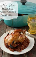 Golden Plum Balsamic Glazed Cornish Game Hens| BoulderLocavore.com