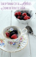 Teacup Panna Cotta with Berries in Creme de Violette syrup | BoulderLocavore.com