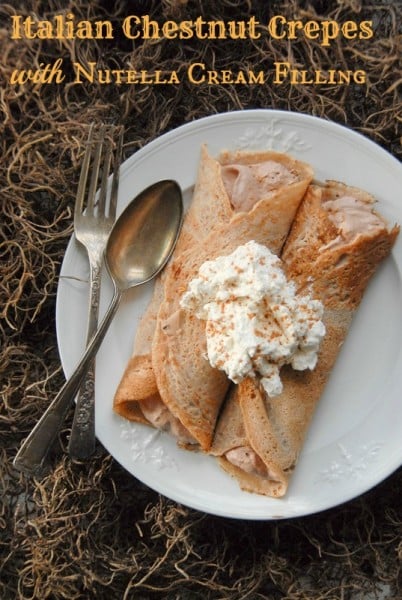 Italian Chestnut Crepes with Nutella Cream filling 