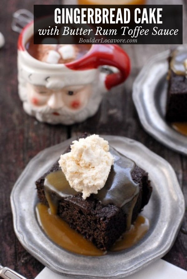 Gingerbread Cake with Butter Rum Toffee Sauce | Thanksgiving Dessert Recipes | Decadent Cakes, Pies, And Pastries