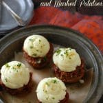 Muffin Tin Meatloaf with Mashed Potatoes