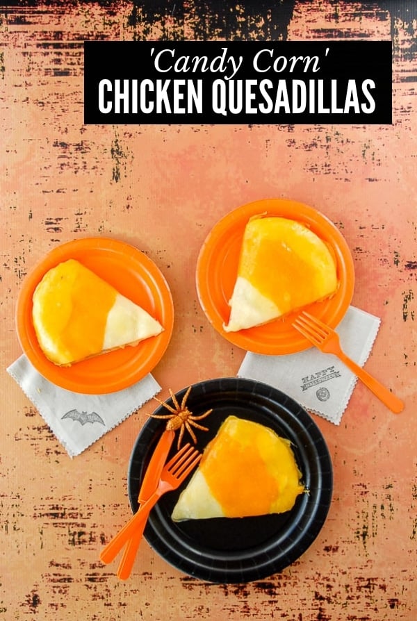 Candy Corn Chicken Quesadillas title image