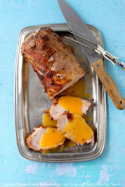 Lemon-Pepper Brined Boneless Pork Loin Roast with Fresh Peach-Moscato Sauce