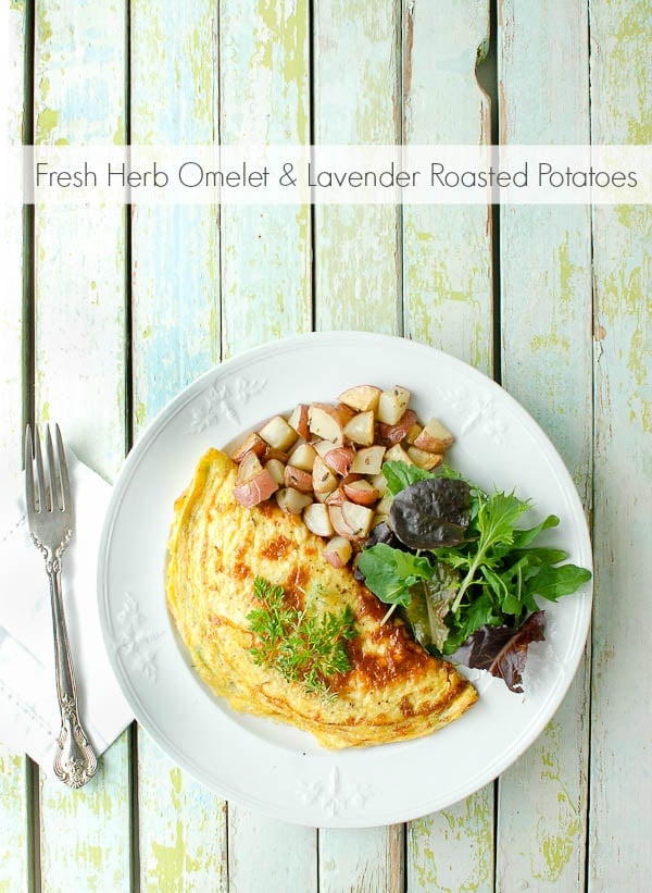 Fresh Herb Omelet with Lavender Roasted Potatoes 