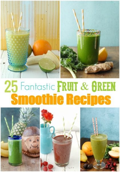 25 Fantastic Fruit & Green Smoothie Recipes to Start the New Year