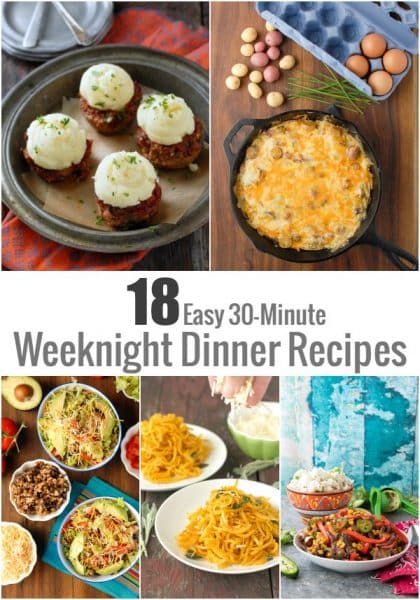 18 Easy 30-Minute Weeknight Dinner Recipes
