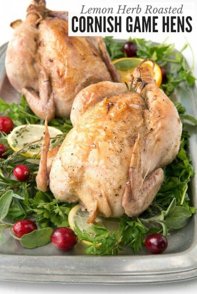 Lemon Herb Roasted Cornish Game Hens - An Easy Elegant Main Dish