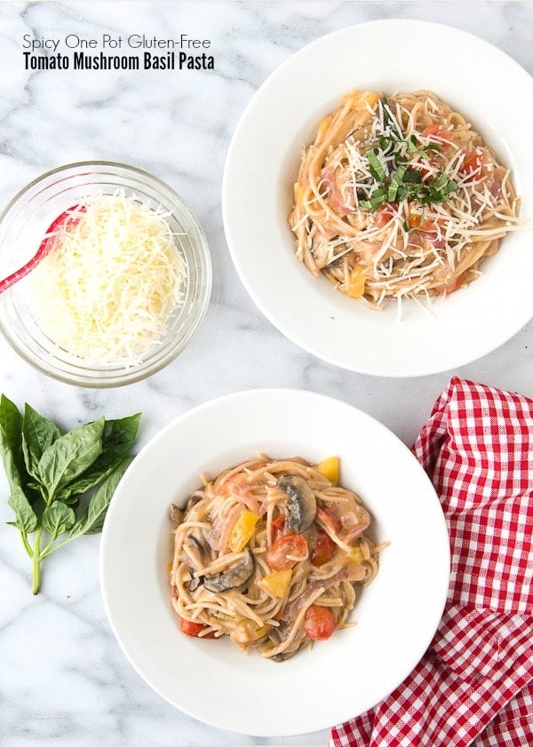 Spicy One Pot Gluten-Free Tomato Mushroom Basil Pasta 