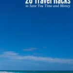 20 Travel Hacks (titled photo) Blue and white beach umbrellas on sandy beach