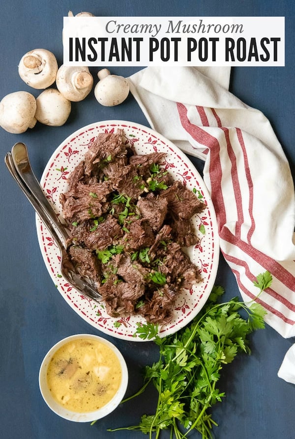 Creamy Mushroom Instant Pot Pot roast on a platter title image