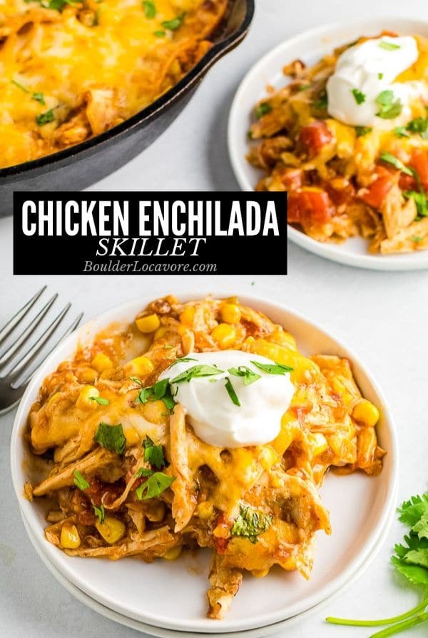 Easy Chicken Enchiladas in a Skillet - Boulder Locavore