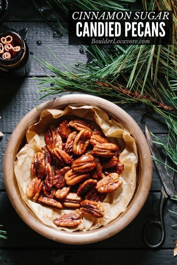 Candied Pecans with Cinnamon Sugar - Boulder Locavore