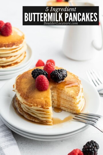 Easy Buttermilk Pancakes recipe - 5 ingredients! - Boulder Locavore