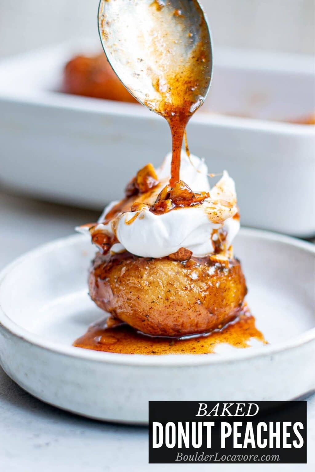 Baked Donut Peaches recipe Easy Dessert Recipe Boulder Locavore