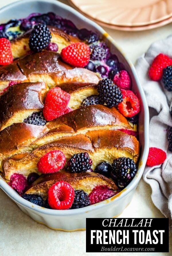 Challah French Toast With Berries Boulder Locavore