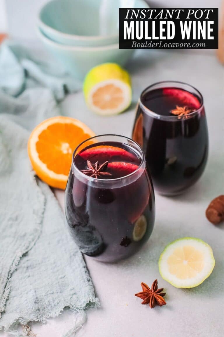 Mulled Wine recipe in the Instant Pot (Gluhwein) - Boulder Locavore®