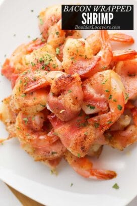 Bacon Wrapped Shrimp recipe - Easy Hot Appetizer - Boulder Locavore