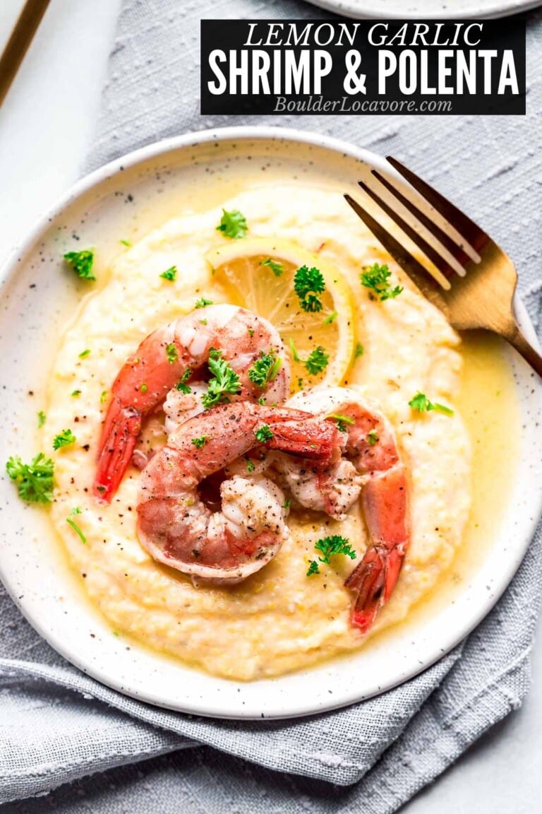 Lemon Garlic Shrimp with Creamy Polenta Boulder Locavore